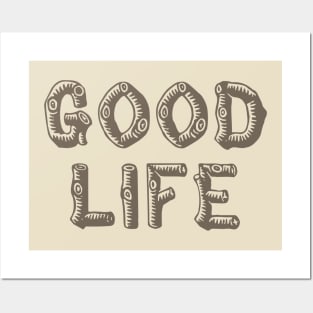 Good Life (wood) Posters and Art